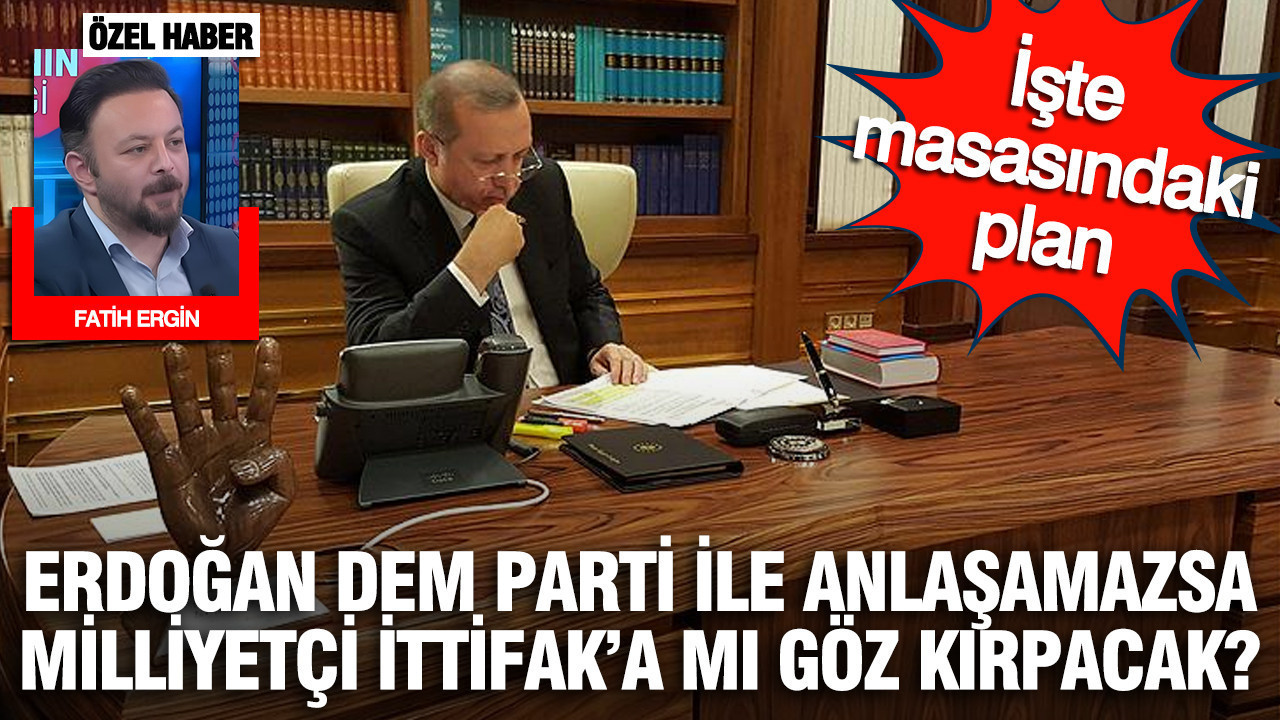 Erdoğan, DEM Parti ile Anlaşamazsa Milliyetçi İttifaka Yönelecek mi? İşte Olası Senaryolar