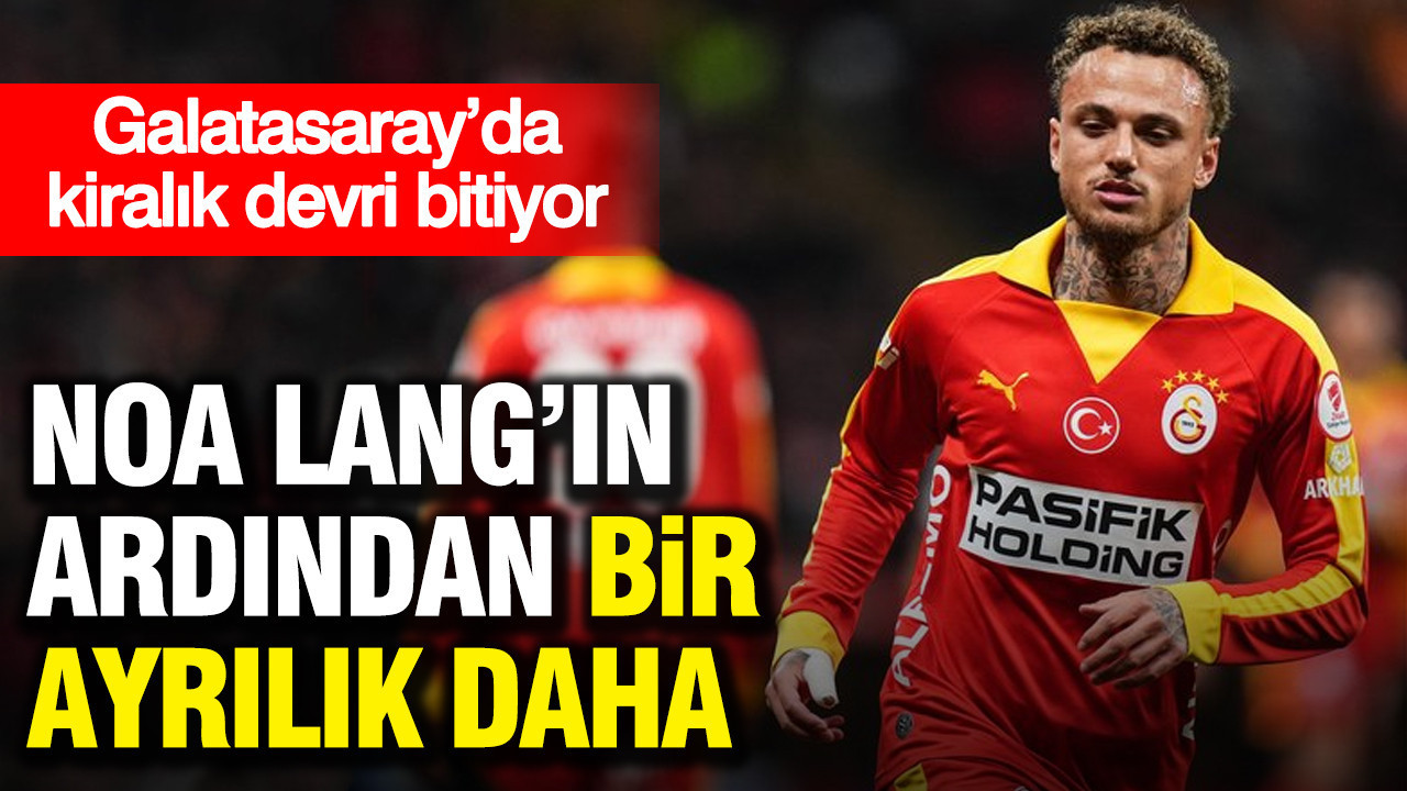 Galatasaray’da Kiralık Dönemi Sona Ererken, İki Ayrılık Birden Yaşanıyor