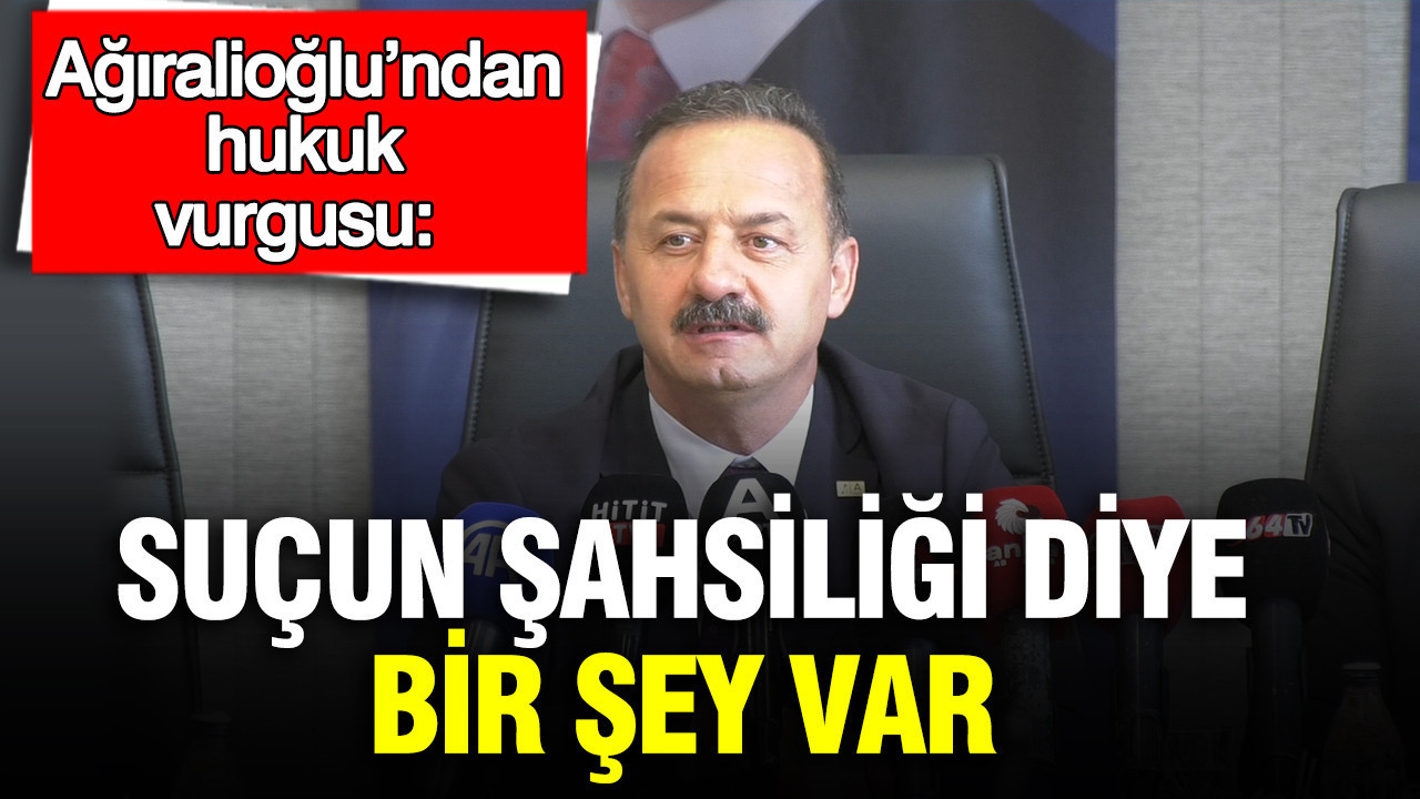 Ağıralioğlu’ndan Hukuk ve Siyasi Durum Üzerine Önemli Açıklamalar
